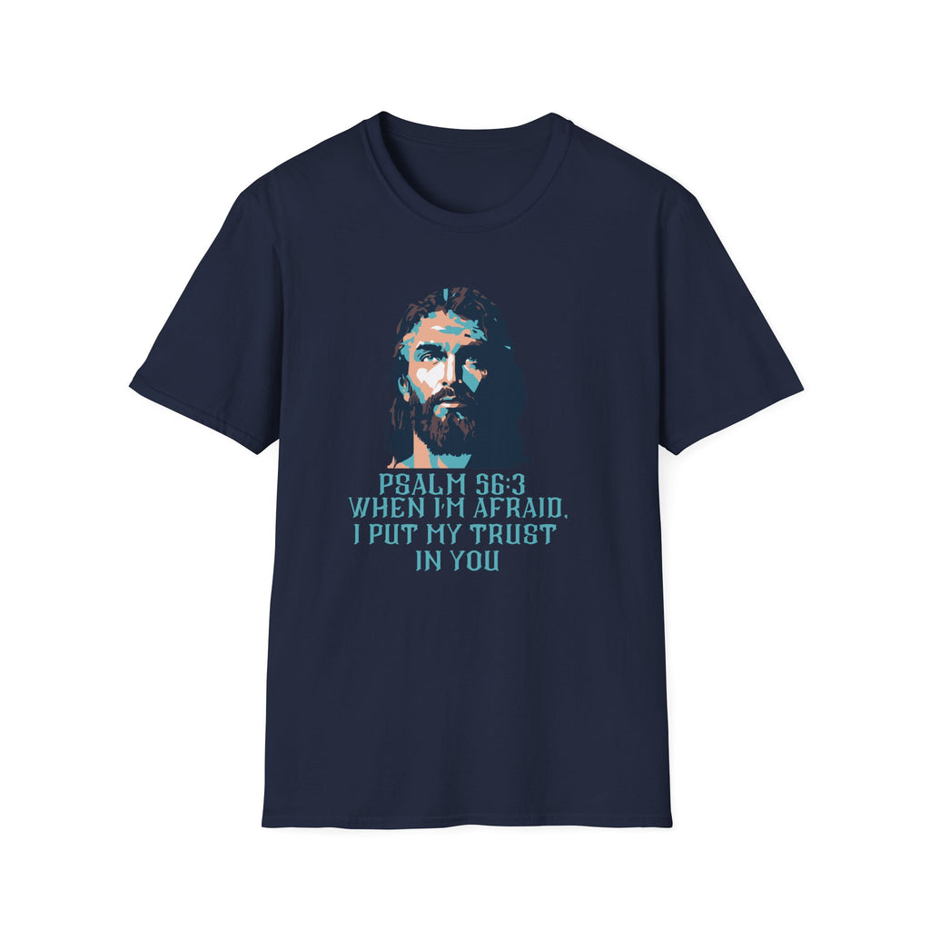 Christian T-Shirt — Jesus Portrait with Psalm 56:3 'When I'm Afraid I Put My Trust in You'