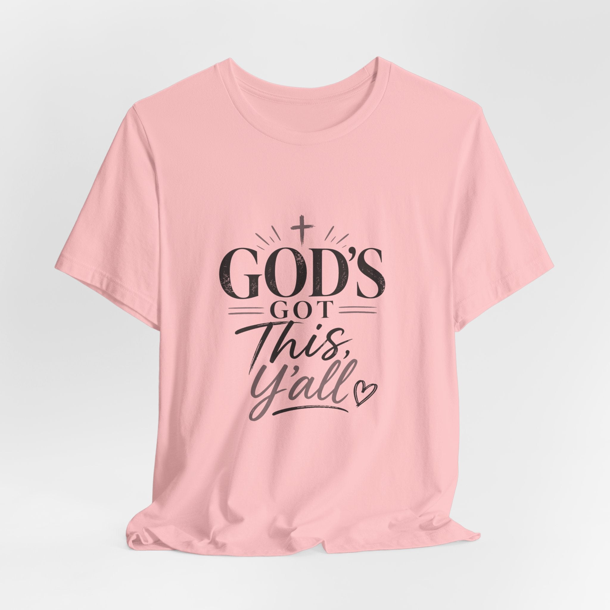 God's Got This Y'All T-Shirt — Inspirational Christian Faith Tee