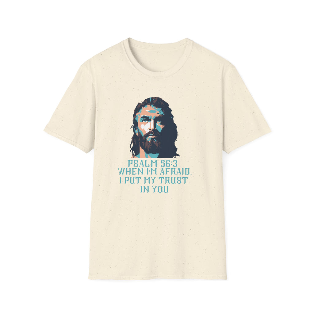 Christian T-Shirt — Jesus Portrait with Psalm 56:3 'When I'm Afraid I Put My Trust in You'