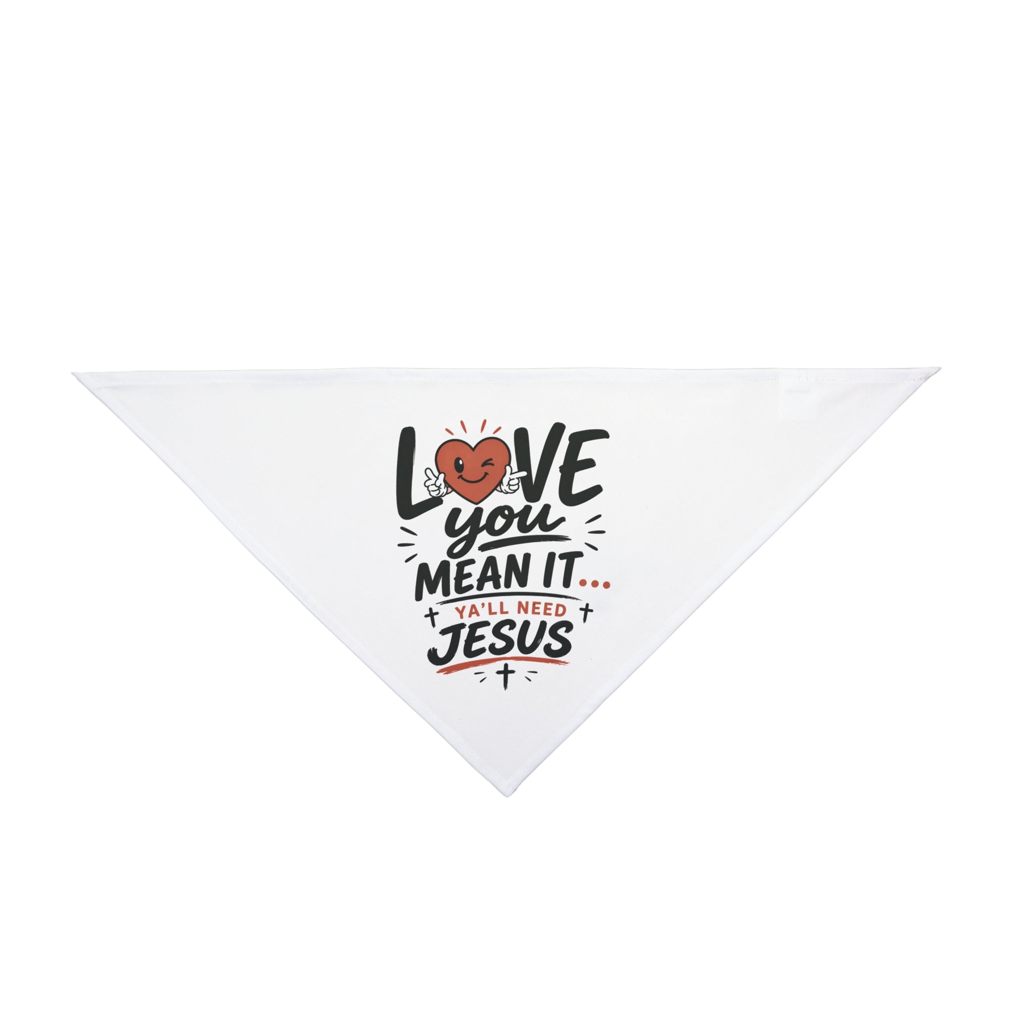 Christian Pet Bandana - "Love You, Mean It... Y'all Need Jesus" Dog Bandana, Faith-Based Pet Accessory for Gifts & Church Events
