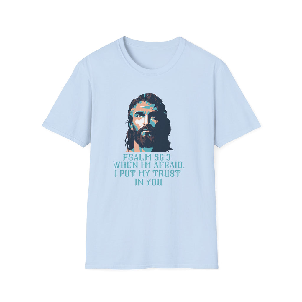 Christian T-Shirt — Jesus Portrait with Psalm 56:3 'When I'm Afraid I Put My Trust in You'