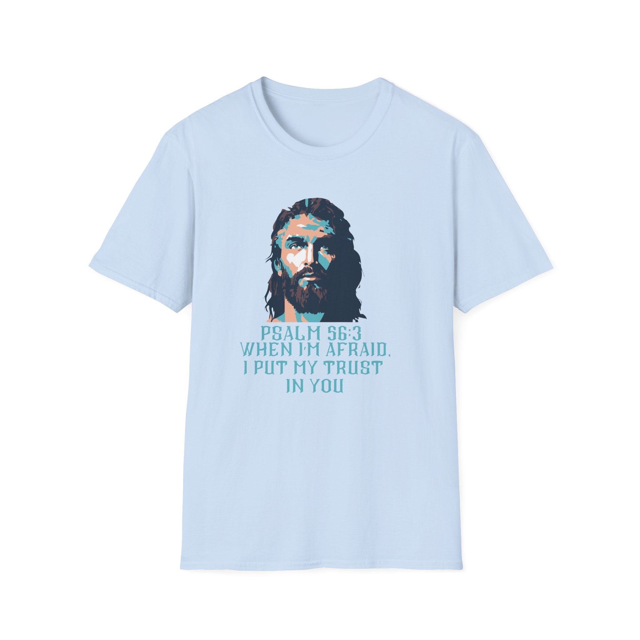 Christian T-Shirt — Jesus Portrait with Psalm 56:3 'When I'm Afraid I Put My Trust in You'