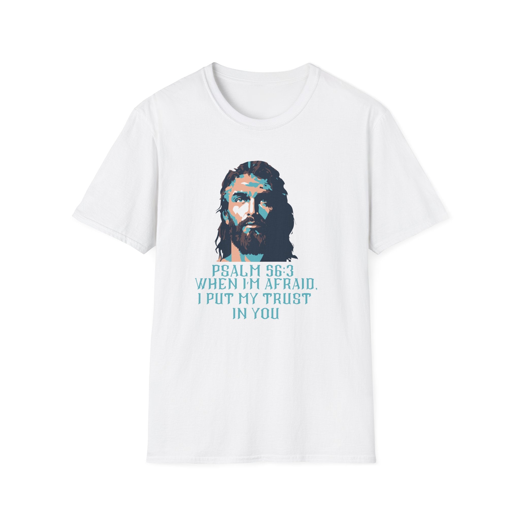 Christian T-Shirt — Jesus Portrait with Psalm 56:3 'When I'm Afraid I Put My Trust in You'