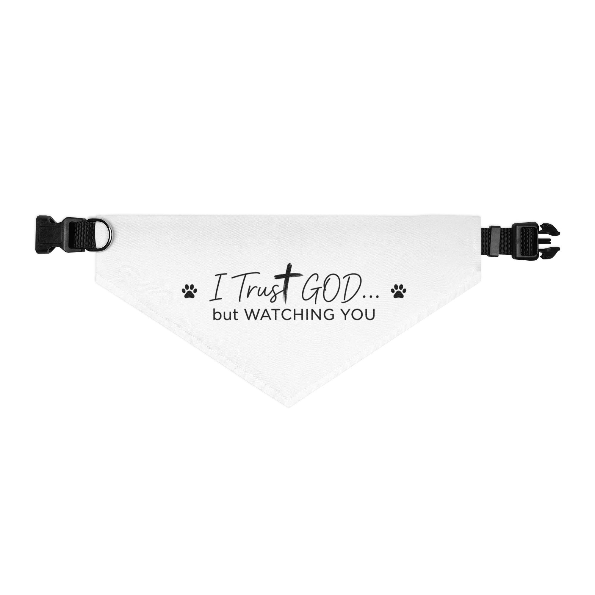I Trust God But Watching You Dog Bandana | Funny Christian Pet Bandana | Faith Humor Dog Scarf | Cute Religious Dog Accessory
