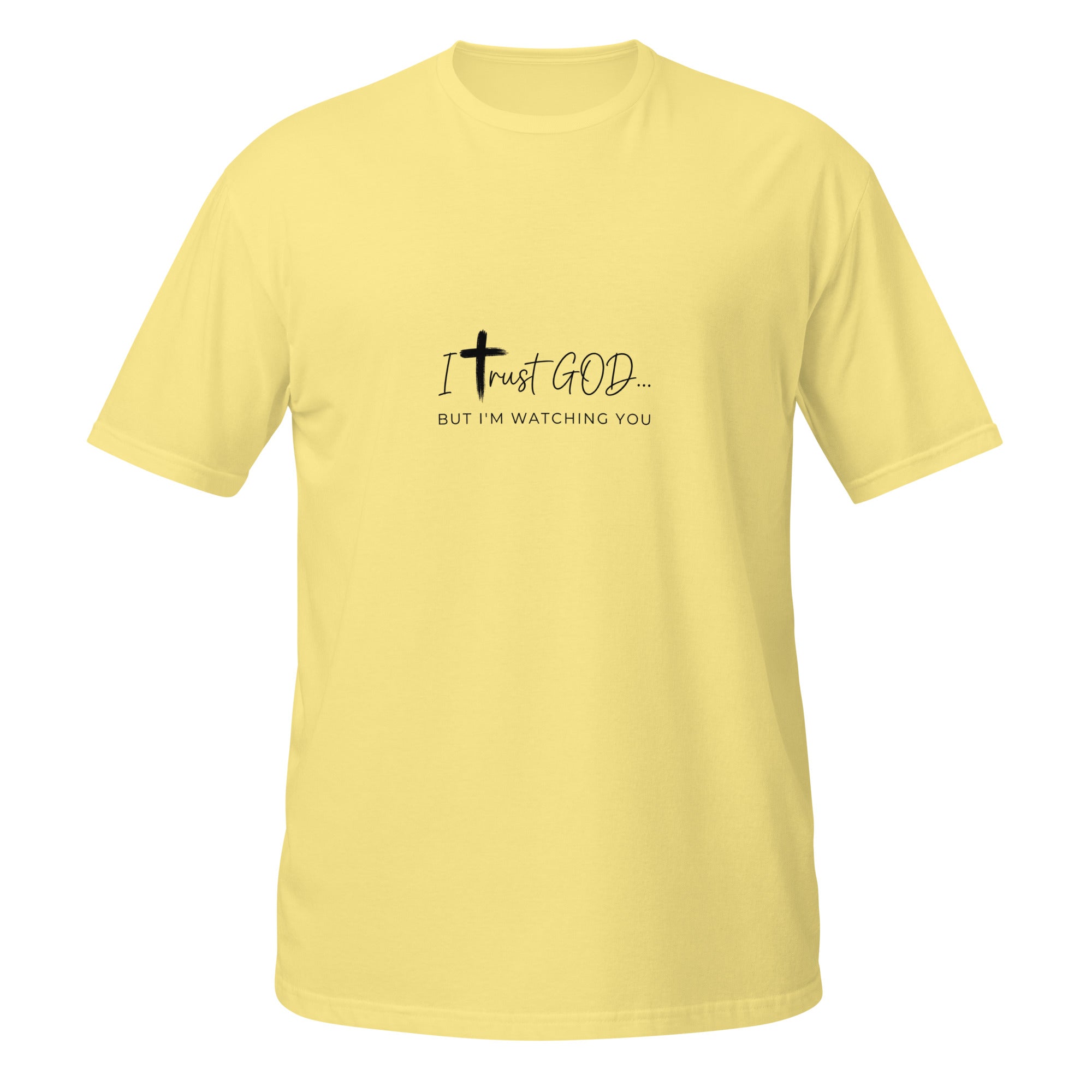I Trust God But I’m Watching You T-Shirt | Funny Christian Shirt | Faith Humor Tee | Sarcastic Religious Graphic Tee